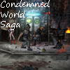 Condemned World Saga